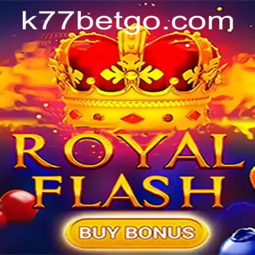 Descubra o Empolgante Mundo de RoyalFlashBuyBonus no k77bet.com